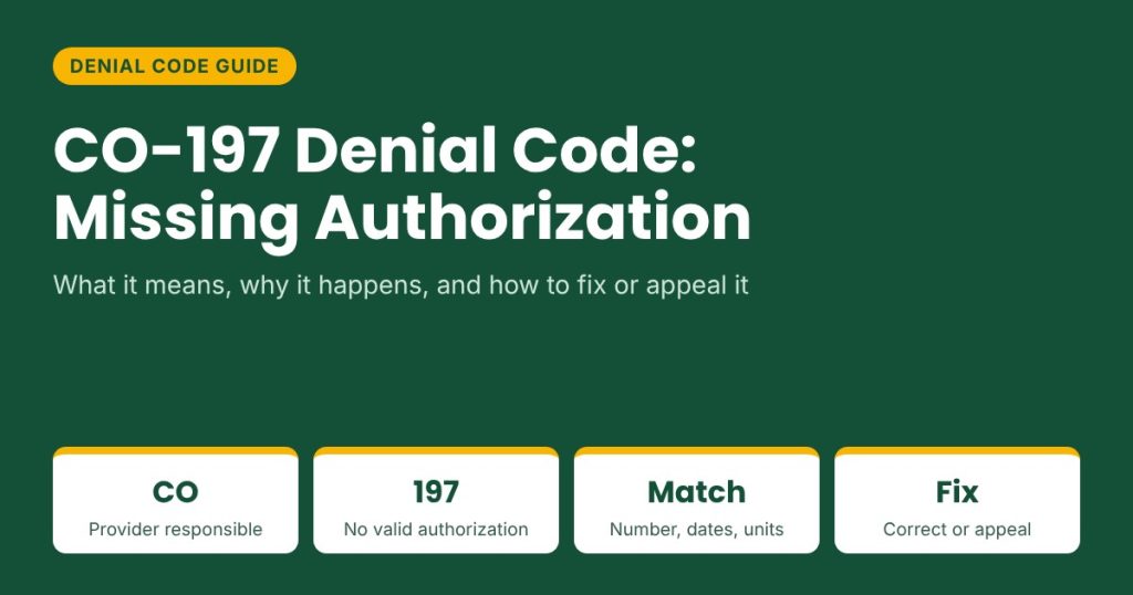 CO-197 denial code guide: provider responsible, no valid authorization, match details, correct or appeal