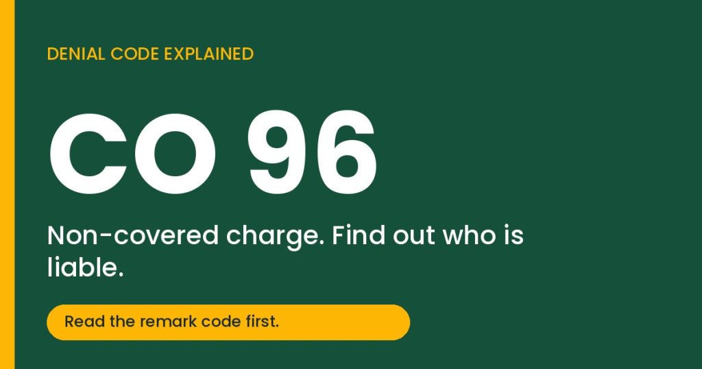 CO 96 denial code explained: non-covered charge, find out who is liable